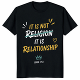It Is Not Religion It Is Relationship 17:13 Christian T-Shirt | Cuccico
