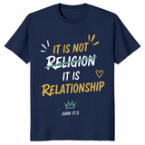 It Is Not Religion It Is Relationship 17:13 Christian T-Shirt | Cuccico