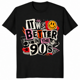 It Was Better In The 90s shirt in black