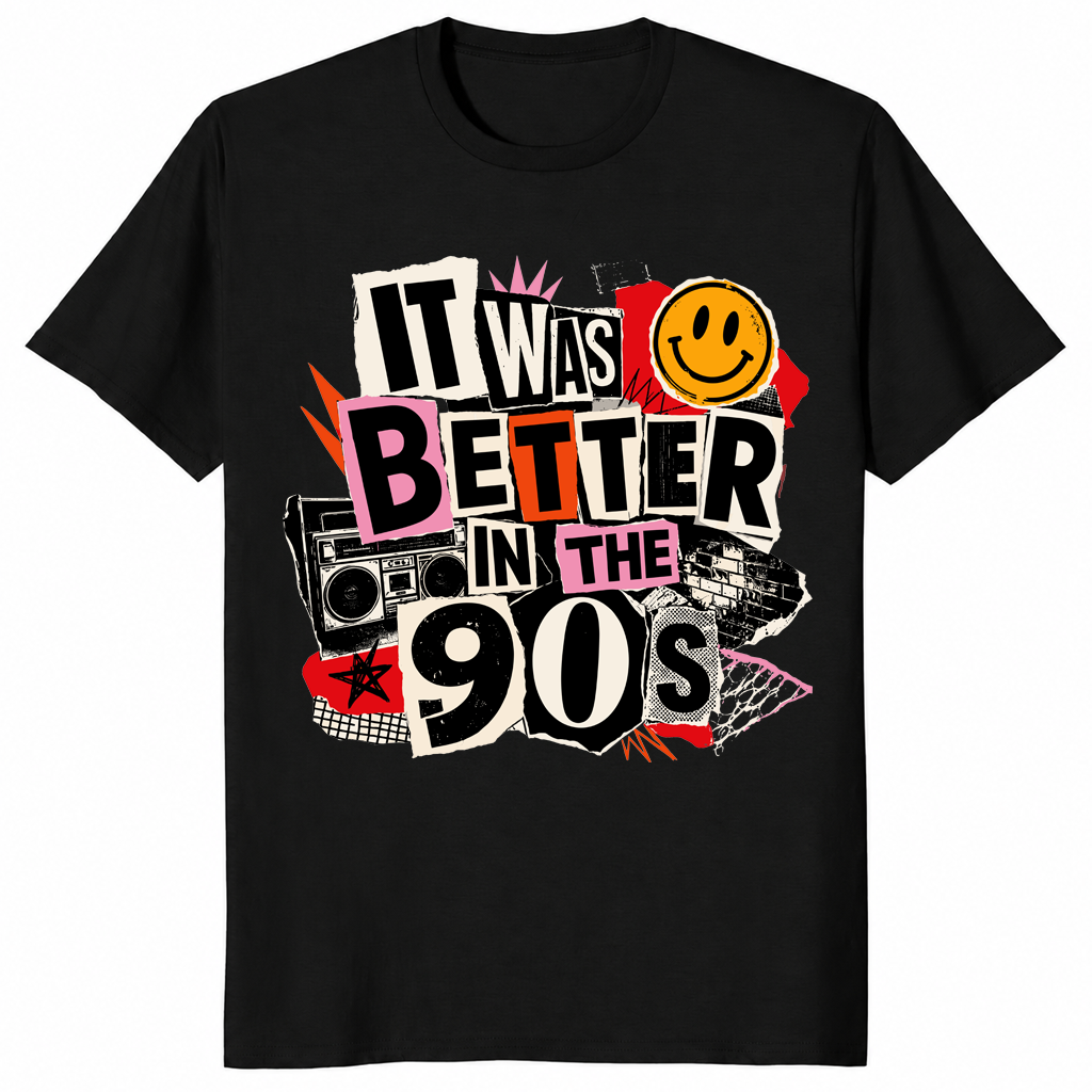 It Was Better In The 90s shirt in black