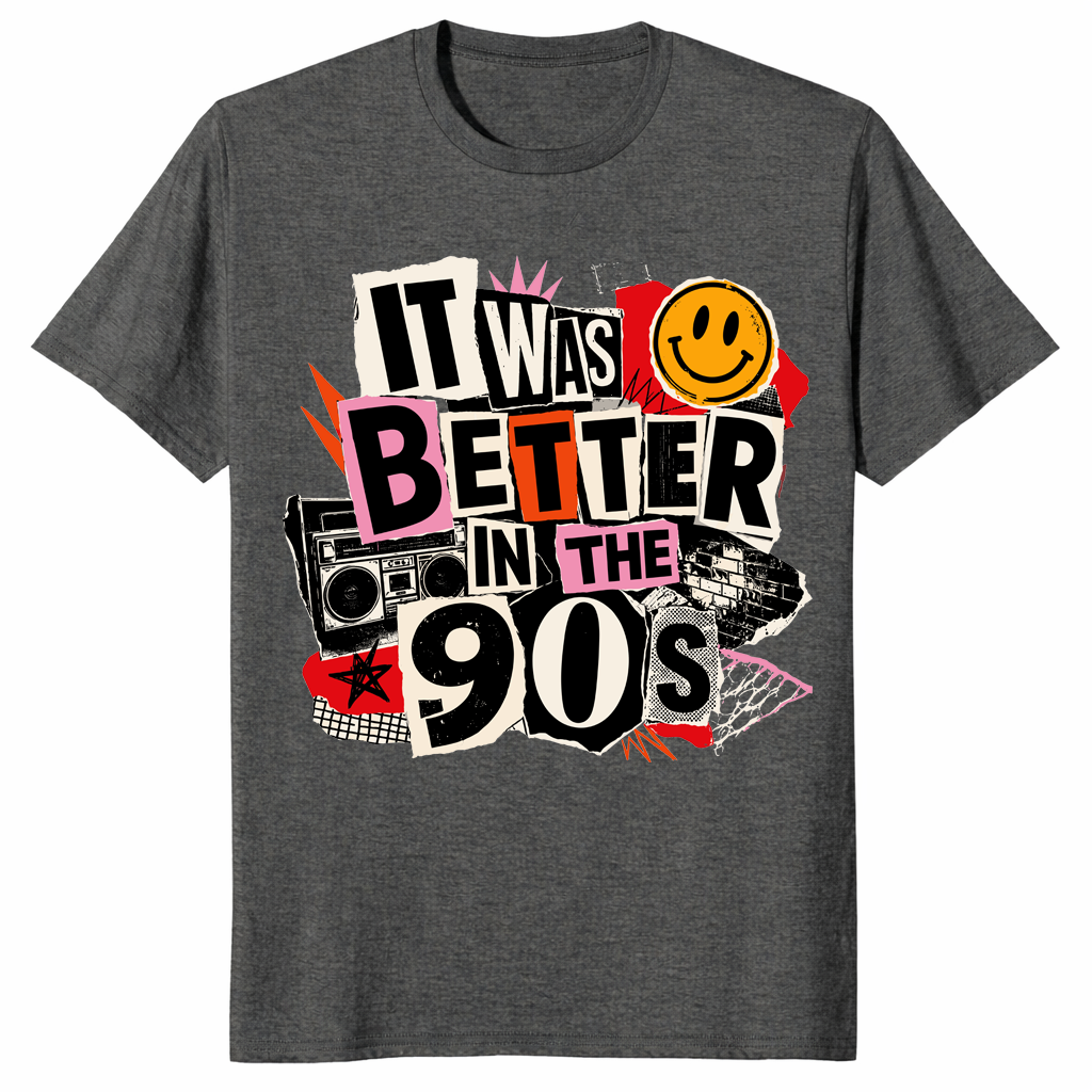 It Was Better In The 90s shirt in dark heather