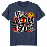 It Was Better In The 90s shirt in heather navy