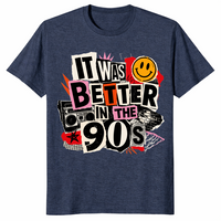 It Was Better In The 90s shirt in heather navy