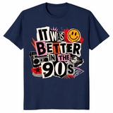 It Was Better In The 90s shirt in navy