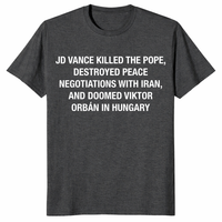 JD Vance Killed The Pope Shirt dark heather grey funny meme tee