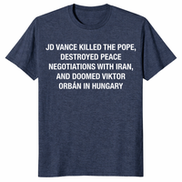 JD Vance Killed The Pope Shirt heather navy political protest shirt