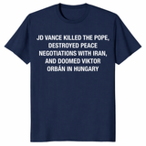 JD Vance Killed The Pope Shirt navy JD Vance meme shirt