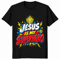 Jesus superhero shirt reading Jesus Is My Superhero