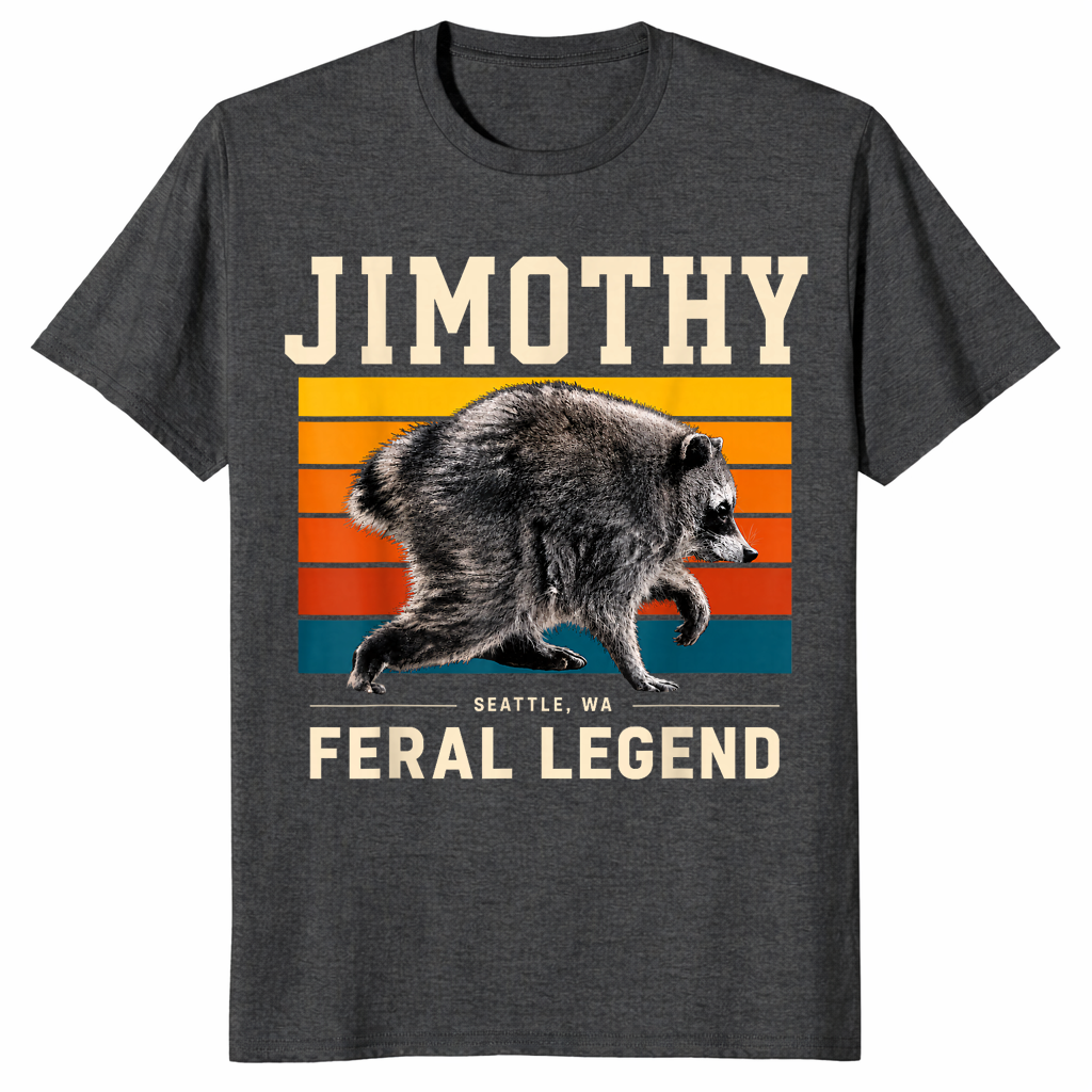 Jimothy Seattle Feral Legend Raccoon Cryptid 2026 Funny Meme Shirt | Cuccico