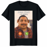 Juan Pork Is Calling T Shirt with funny viral meme phone call graphic