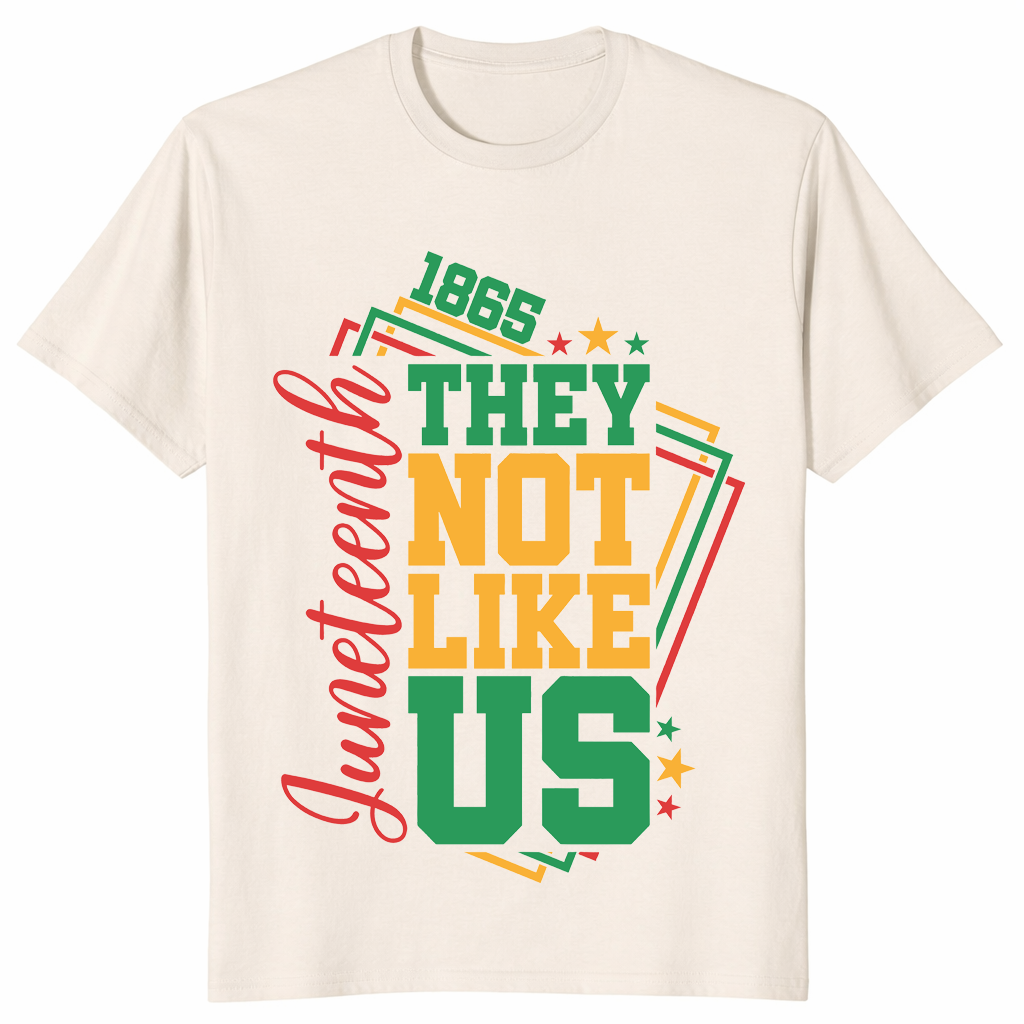 Juneteenth they not like us shirt in natural