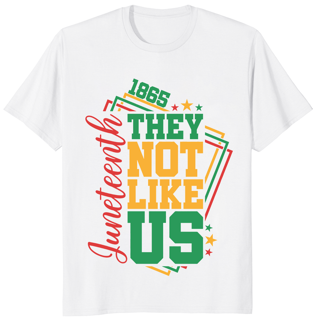 Juneteenth they not like us shirt in white