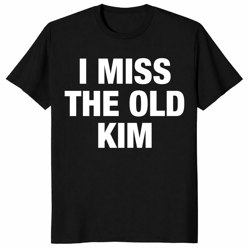 Kanye West I Miss The Old Kim T Shirt | Pop Culture Tee | Cuccico