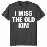 Kanye West I Miss The Old Kim T Shirt | Pop Culture Tee | Cuccico