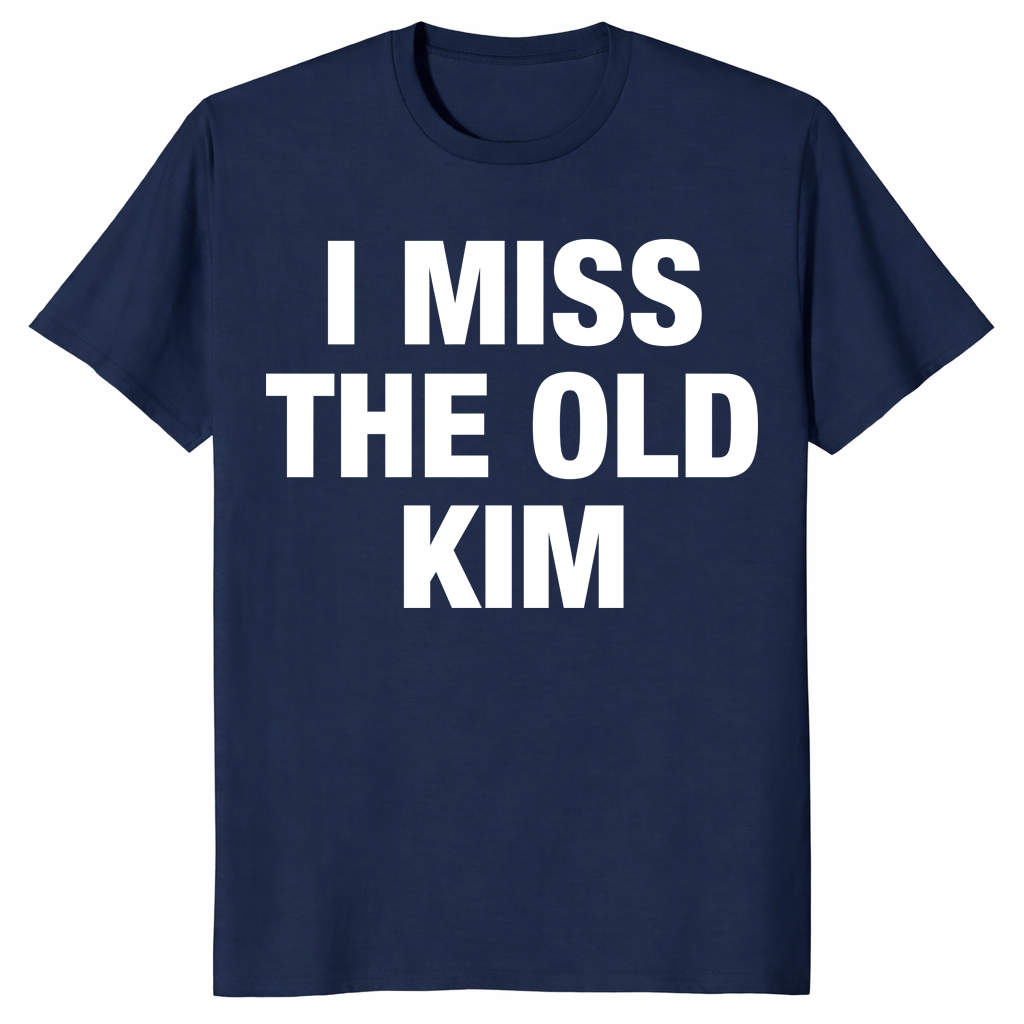 Kanye West I Miss The Old Kim T Shirt | Pop Culture Tee | Cuccico