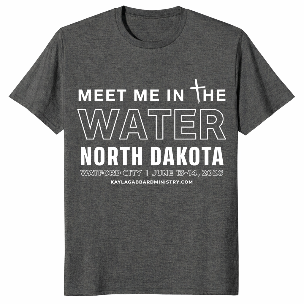 Kayla Gabbard Ministry inspired North Dakota Meet Me In The Water shirt