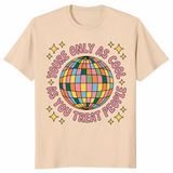 Kindness Affirmation Shirt T-Shirt in Sand