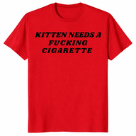 Kitten Needs A Fucking Cigarette shirt in red