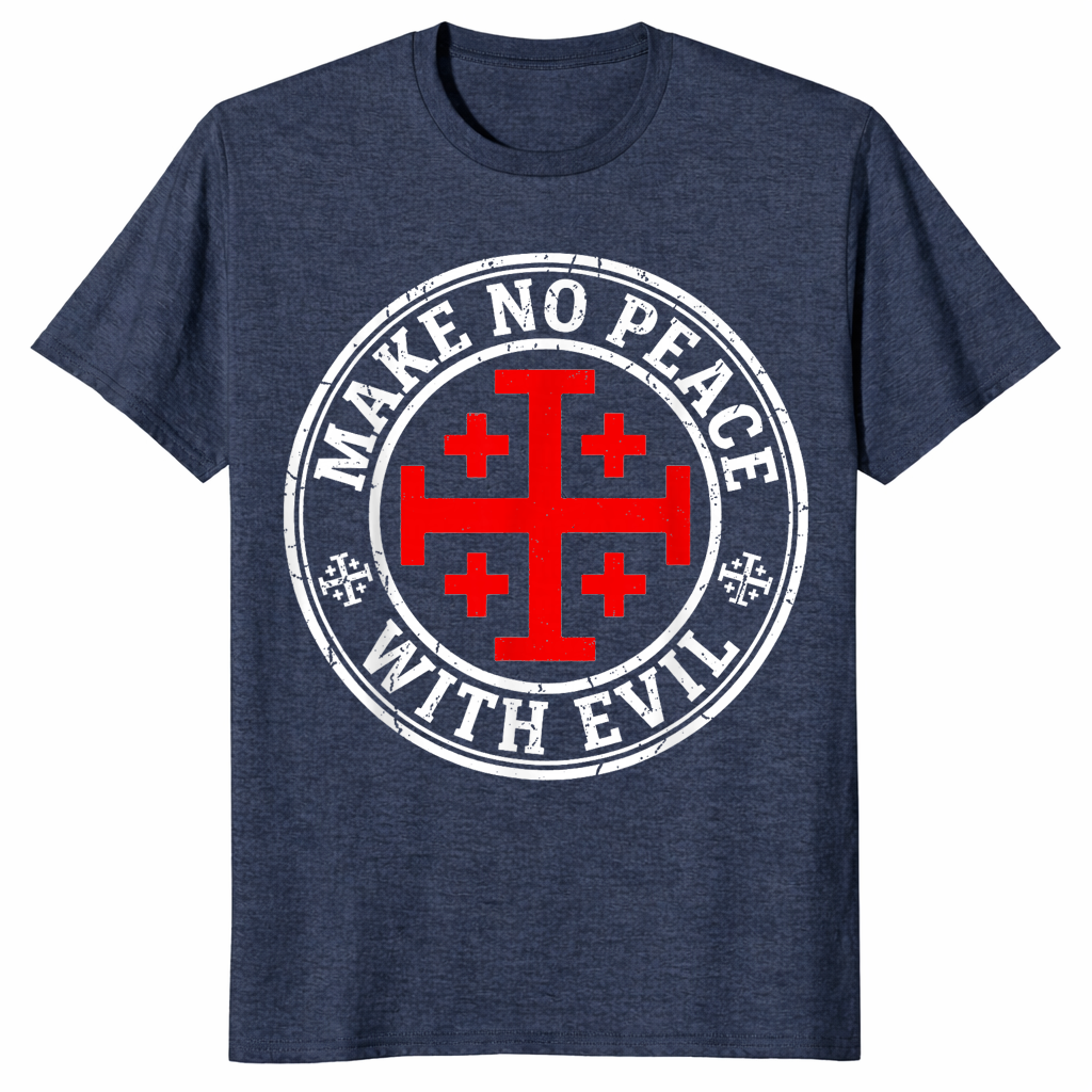 Heather Navy Knight Templar shirt with a Jerusalem cross and Make No Peace with Evil slogan
