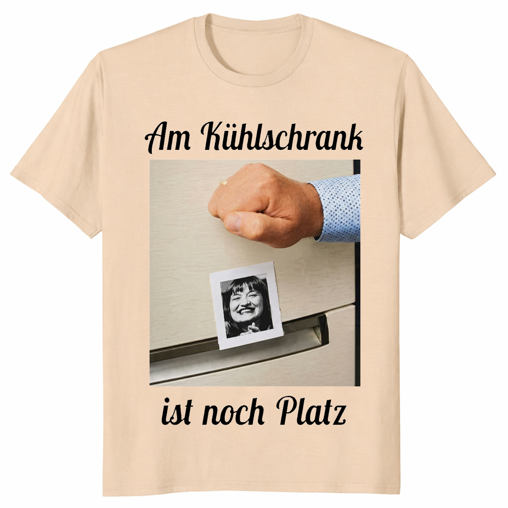 	Kühlschrank ist noch Platz Shirt in sand