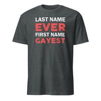 Last Name Ever First Name Gayest Shirt – Funny Gay Pride Shirt | LGBTQ Meme Tee by Cuccico | Cuccico