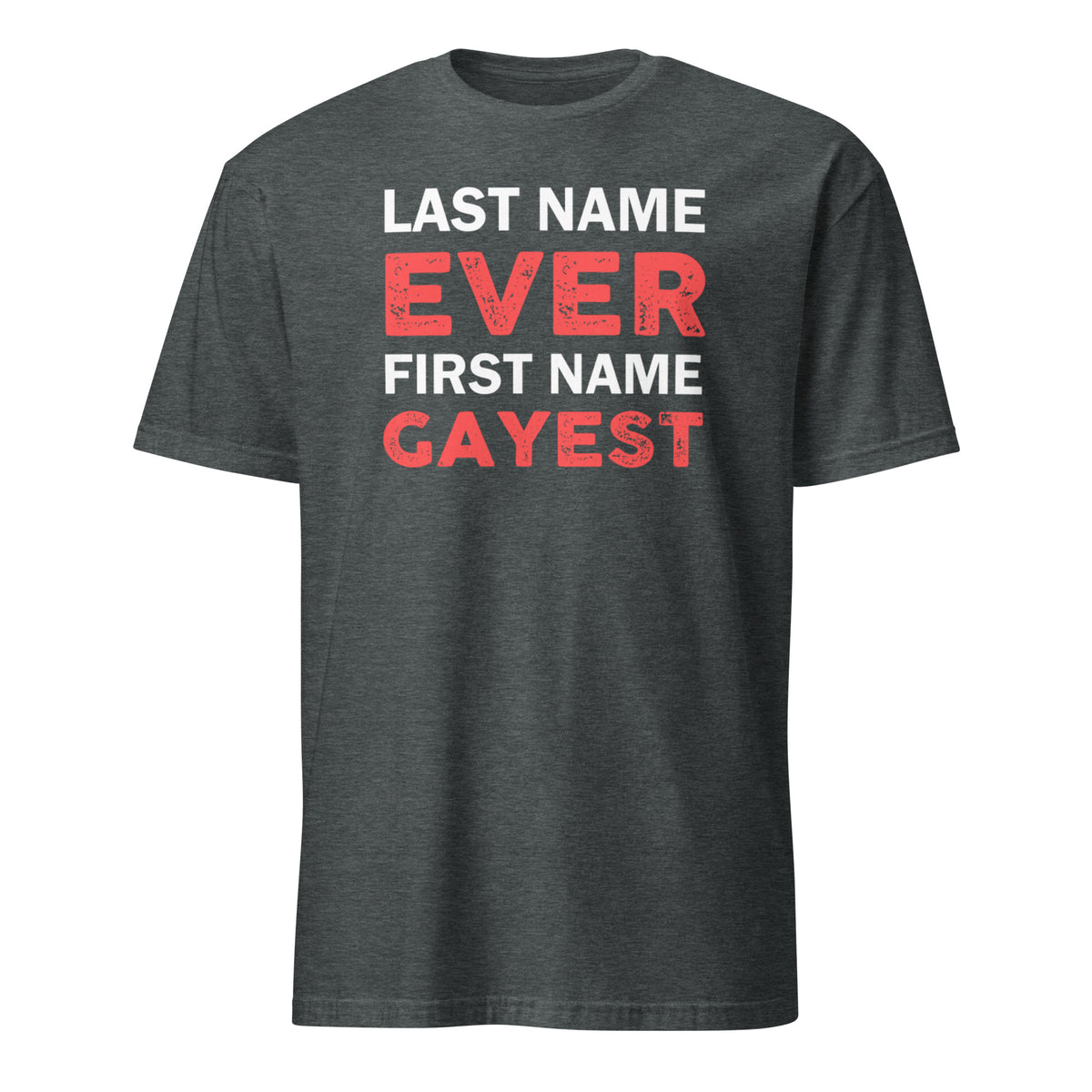 Last Name Ever First Name Gayest Shirt – Funny Gay Pride Shirt | LGBTQ Meme Tee by Cuccico | Cuccico