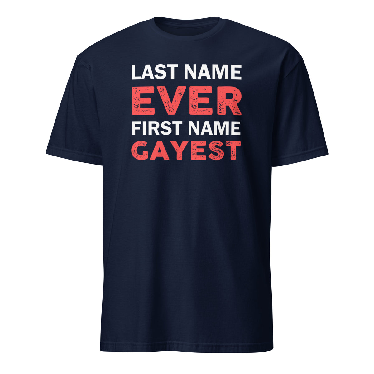Last Name Ever First Name Gayest Shirt – Funny Gay Pride Shirt | LGBTQ Meme Tee by Cuccico | Cuccico