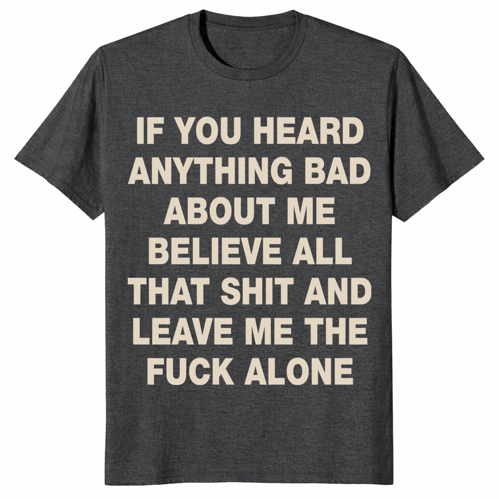 Leave Me Alone shirt dark heather grey