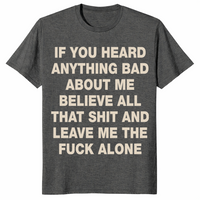 Leave Me Alone shirt dark heather