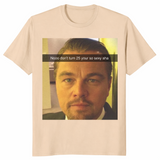 Funny Leonardo DiCaprio Meme T-Shirt - 25th Birthday Gift | Cuccico