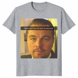Funny Leonardo DiCaprio Meme T-Shirt - 25th Birthday Gift | Cuccico