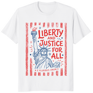 Liberty and justice for all shirt white