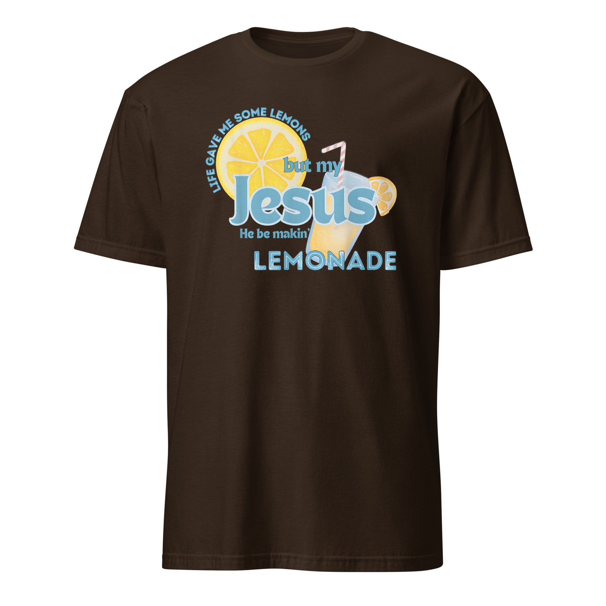 Life Gave Me Some Lemons Jesus Made Lemonade Christian T-Shirt in Dark Chocolate