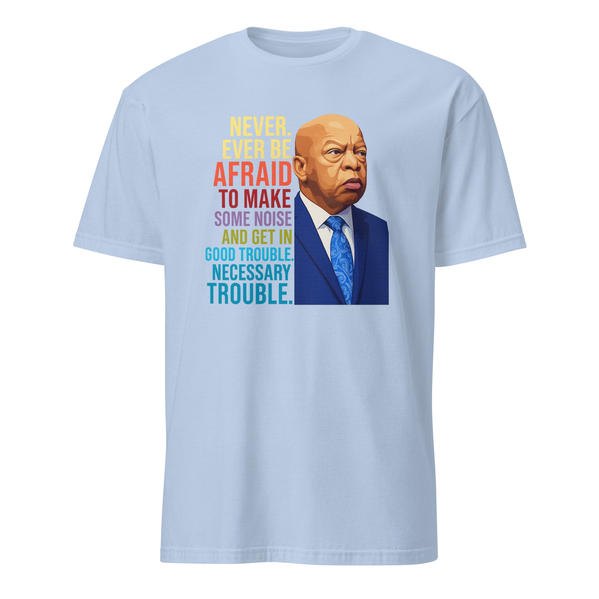 Light Blue Get in Trouble Good Trouble Necessary Trouble John Lewis Shirt