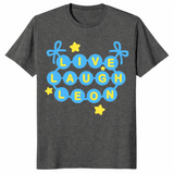 Live laugh leon shirt in dark heather
