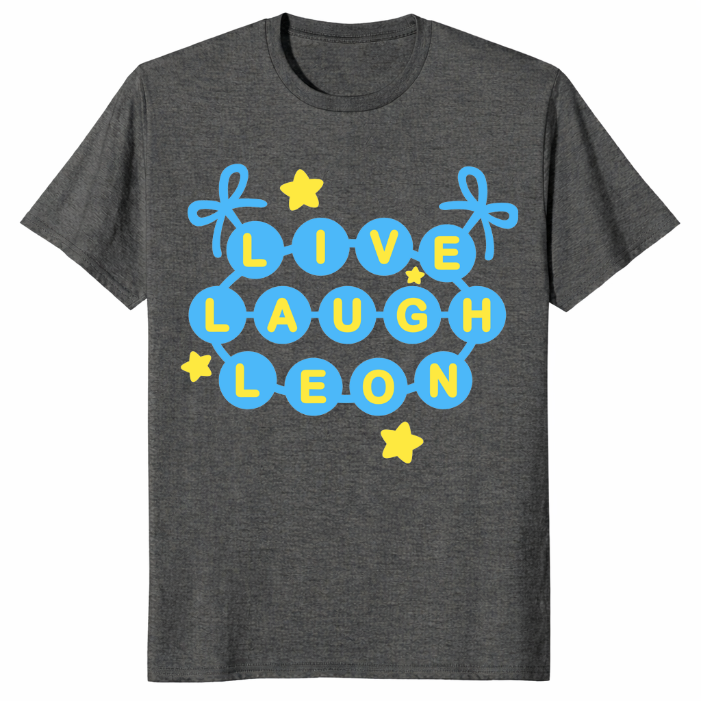 Live laugh leon shirt in dark heather