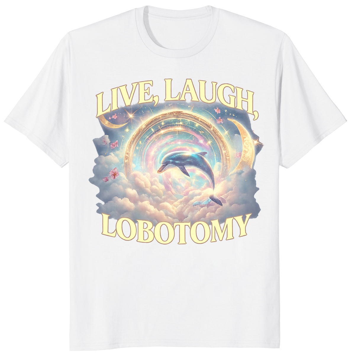 Live Laugh Lobotomy T Shirt – Funny Dolphin Meme Silly Vintage Tee | Cuccico | Cuccico Design