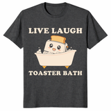 Live Laugh Toaster Bath Shirt – Funny Dark Humor Meme Tee