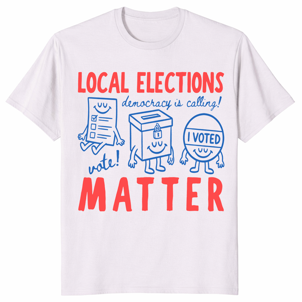 Local elections matter shirt in ice grey