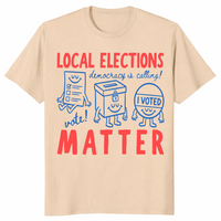 Local elections matter shirt in sand