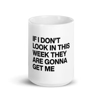If I Don’t Lock In This Week They Are Gonna Get Me mug styled on office desk