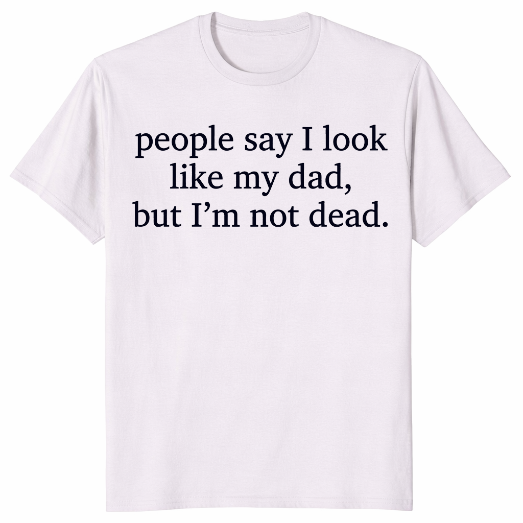 Look Like My Dad shirt in ice grey