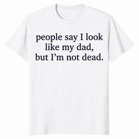 Look Like My Dad shirt in white