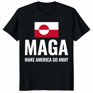 MAGA Make America Go Away Greenland Protest Tee – Anti-Trump Political Shirt