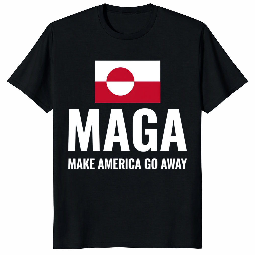 MAGA Make America Go Away Greenland Protest Tee – Anti-Trump Political Shirt