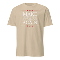 Make Common Sense Common Again T-shirt in sand color