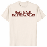 Make Israel Palestina shirt in natural