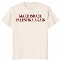Make Israel Palestina shirt in natural