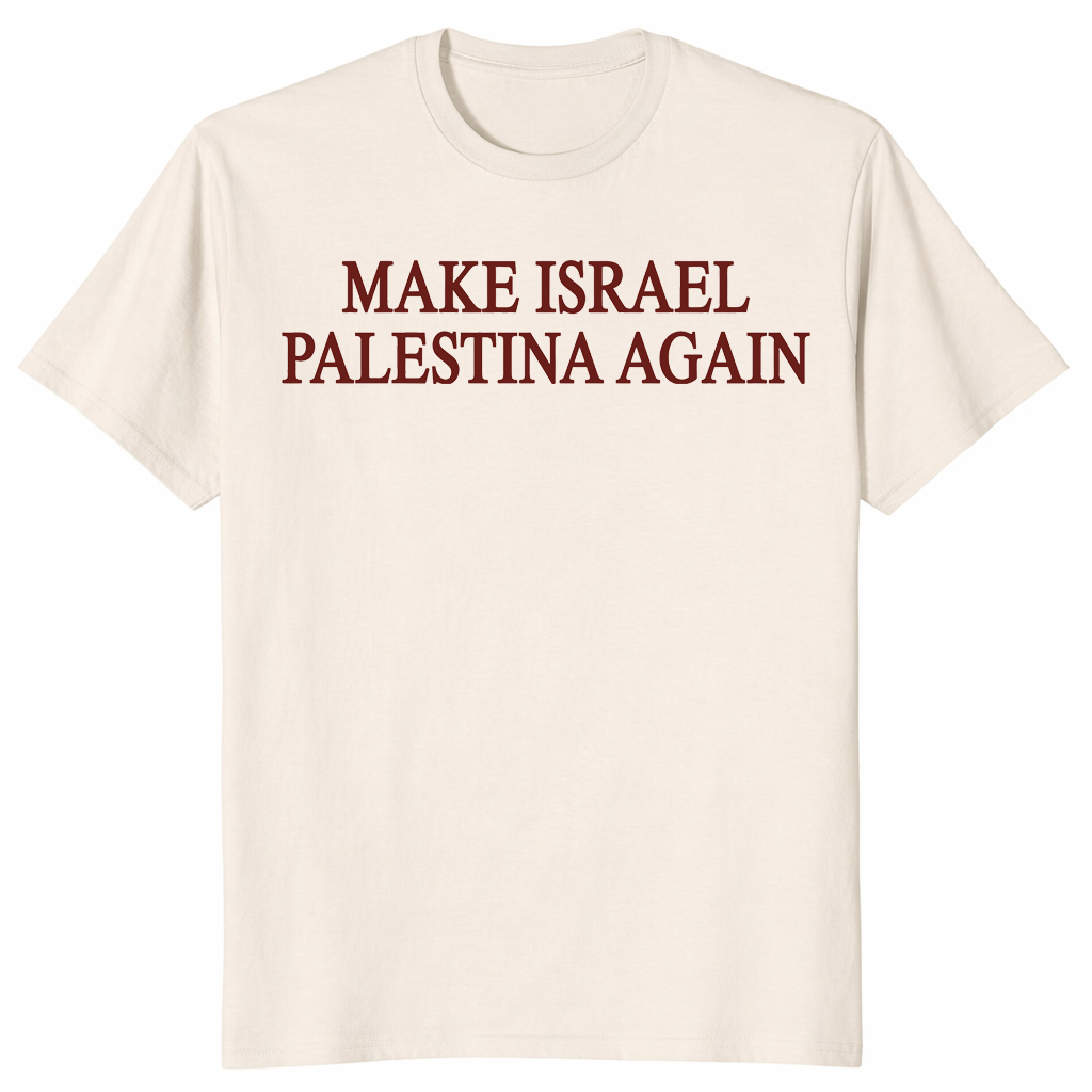 Make Israel Palestina shirt in natural