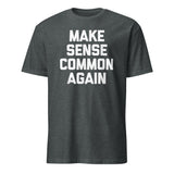 Make Sense Common Again parody tee in dark heather by Cuccic